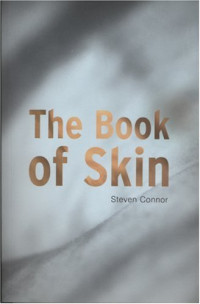Steven Connor — The Book of Skin