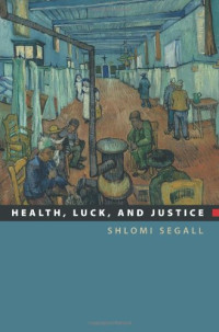 Shlomi Segall — Health, Luck, and Justice