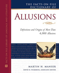 Martin H. Manser — The Facts on File Dictionary of Allusions (Writers Library)