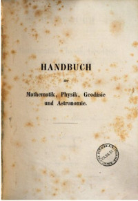 Rudolf Wolf — Handbuch der Mathematik, Physik, Geodäsie und Astronomie