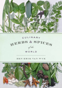 Ben-Erik Van Wyk — Culinary herbs & spices of the world