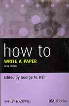 George M Hall — How to write a paper