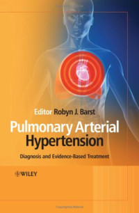 Robyn Barst — Pulmonary Arterial Hypertension - Diagnosis and Evidence-Based Treatment