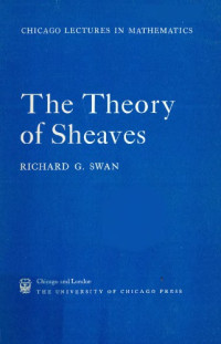 Richard G. Swan — The theory of sheaves