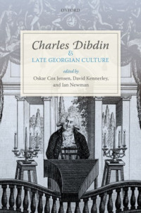Jensen, Oskar Cox(Editor) — Charles Dibdin and Late Georgian Culture