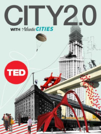 TED Books — City 2.0: The Habitat of the Future and How to Get There