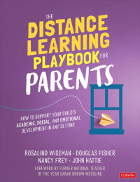 Rosalind Wiseman — The Distance Learning Playbook for Parents: How to Support Your Child′s Academic, Social, and Emotional Development in Any Setting