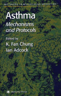 Fan Chung K. (ed.), Adcock I. (ed.) — Asthma: Mechanisms and Protocols