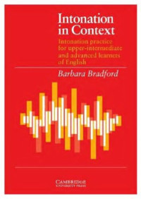 Barbara Bradford; David Brazil — Intonation in context : intonation practice for upper-intermediate and advanced learners of English : student's book
