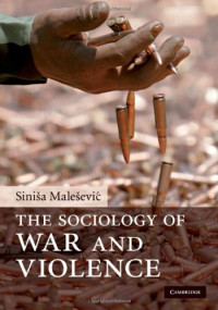 Sinisa Malesevic — The Sociology of War and Violence