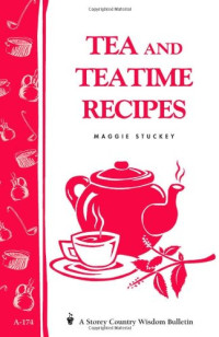 Maggie Stuckey — Tea and Teatime Recipes