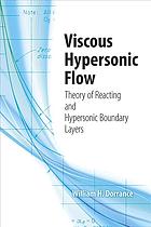 Dorrance, William H — Viscous hypersonic flow : theory of reacting and hypersonic boundary layers
