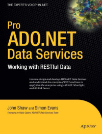 John Shaw, Simon Evans — Pro ADO.NET Data Services: Working with RESTful Data