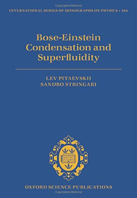 Pitaevski, Lev; Stringari, Sandro — Bose-Einstein Condensation and Superfluidity