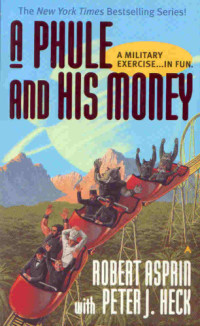 Robert Asprin, Peter J. Heck — A Phule and His Money