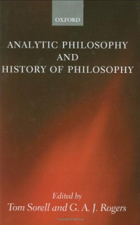 Tom Sorell, G. A. J. Rogers — Analytic Philosophy and History of Philosophy (Mind Association Occasional)