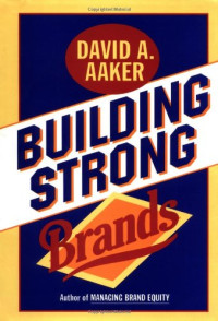 David A. Aaker — Building Strong Brands