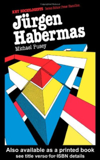 Michael Pusey — J¨urgen Habermas