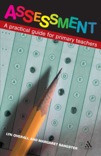 Lyn Overall, Margaret Sangster — Assessment: A Practical Guide for Primary Teachers