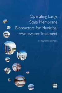 Christop Brepols — Operating Large Scale Membrane Bioreactors for Municipal Wastewater Treatment