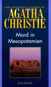 Agatha Christie — Mord in Mesopotamien (Hachette Collections - Band 21)