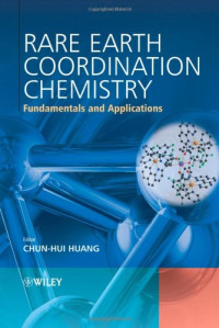 Chun-Hui Huang — Rare Earth Coordination Chemistry - Fundamentals and Applications