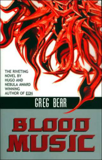 Greg Bear — Blood Music