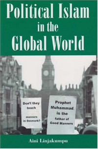 Aini Linjakumpu — Political Islam in the Global World