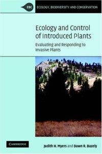 Judith H. Myers, Dawn Bazely — Ecology and Control of Introduced Plants (Ecology, Biodiversity and Conservation, Volume 62)