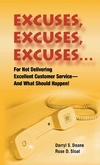 Doane D.S., Sloat R.D. — Excuses, Excuses, Excuses: For Not Delivering Excellent Customer Service-And What Should Happen!