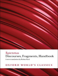Epictetus; Hard, Robin — Discourses, Fragments, Handbook