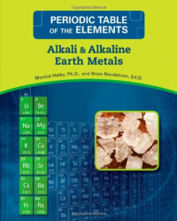 Monica Halka, Brian Nordstrom — Alkali and Alkaline earth metals (Periodic Table of the Elements)