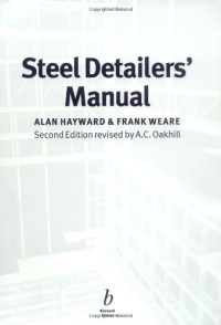 Alan Hayward, Frank Weare, A. C. Oakhill — Steel Detailers' Manual