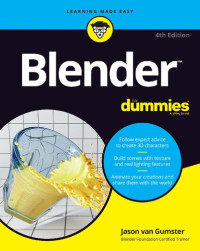 Blender Scripting with Python: Automate Tasks, Write Helper Tools, and ...