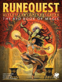 Jeff Richard, Greg Stafford, Steve Perrin, Sandy Petersen — RuneQuest: The Red Book of Magic