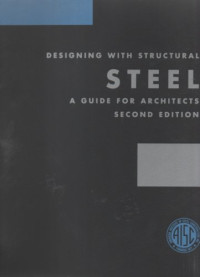Alford Johnson, Del Boing, Mark Zahn, Karl Angeloff, David E. Eckmann, Geoffrey Walters, Charles J. Carter — Designing with Structural Steel: A Guide for Architects (AISC)