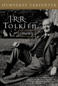 Humphrey Carpenter, J.R.R. Tolkien — J.R.R. Tolkien: A Biography