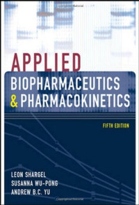 Leon Shargel, Susanna Wu-Pong, Andrew B.C. Yu — Applied Biopharmaceutics & Pharmacokinetics, 5th Edition