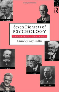 R. Fuller — Seven Pioneers of Psychology: Behaviour and Mind