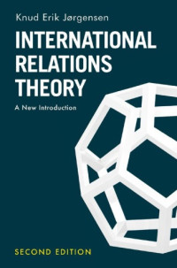 Knud Erik Jørgensen — International Relations Theory: A New Introduction (2nd Edition)