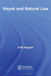 Angner — Hayek and Natural Law (Routledge Frontiers of Political Economy)