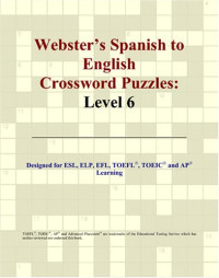 Philip M. Parker — Webster's Spanish to English Crossword Puzzles - Level 6