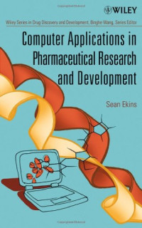 Sean  Ekins, Binghe Wang — Computer Applications in Pharmaceutical Research and Development