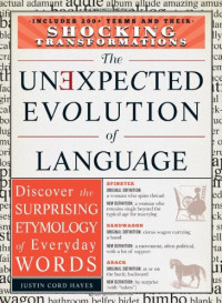 Justin Cord Hayes — The unexpected evolution of language: Discover the surprising etymology of everyday words