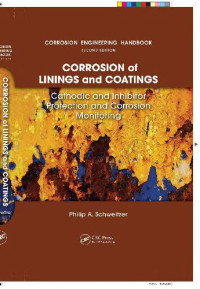 Schweitzer P.A. — Corrosion of Linings and Coatings: Cathodic and Inhibitor Protection and Corrosion Monitoring