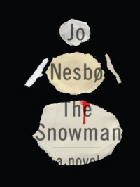 Jo Nesbø — The Snowman - Harry Hole #07