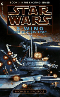 Stackpole Michael A — Star Wars: X-Wing - Krytos Trap