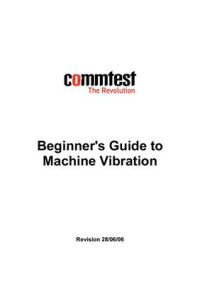  — Beginner's Guide to Machine Vibration, Commtest Instruments Ltd