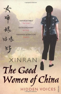 Xinran — The Good Women of China - Hidden Voices