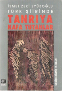 İsmet Zeki Eyüboğlu — Tanrıya Kafa Tutanlar
